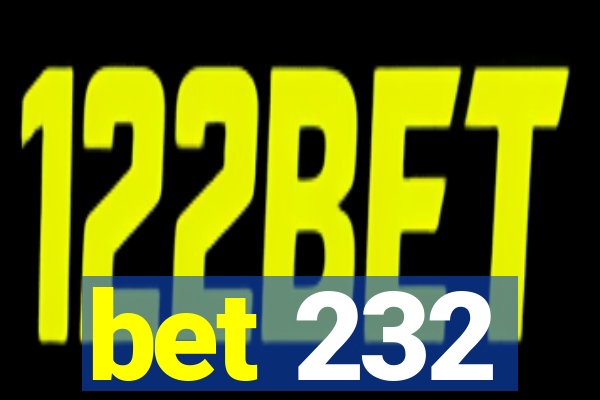 bet 232